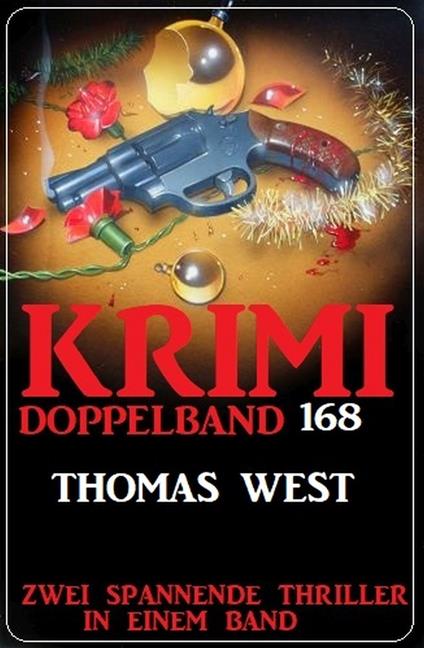 Krimi Doppelband 168 - Zwei spannende Thriller in einem Band