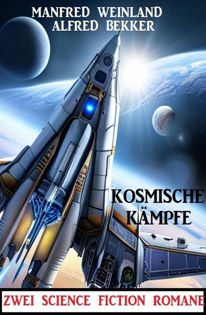Kosmische Kämpfe: Zwei SF-Romane