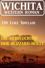 Die Verfluchten der Blizzard-Hölle: Wichita Western Roman 139