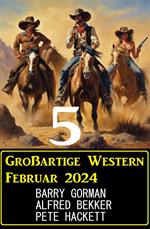 5 Großartige Western Februar 2024