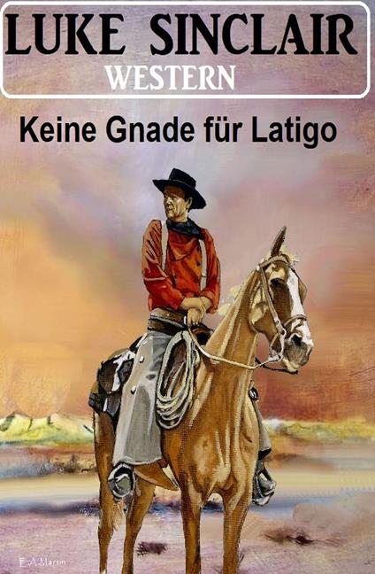 Keine Gnade für Latigo: Western