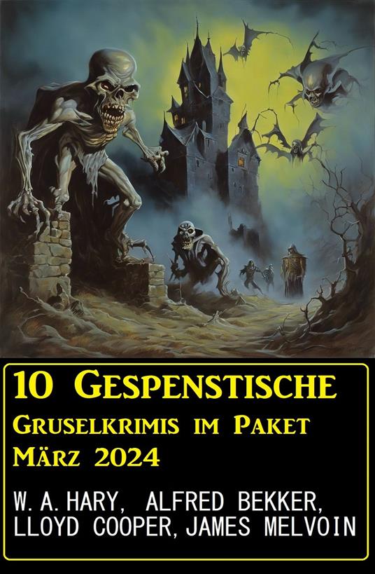 10 Geisterhafte Gruselkrimis im Paket März 2024
