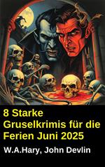 8 Starke Gruselkrimis für die Ferien Juni 2025