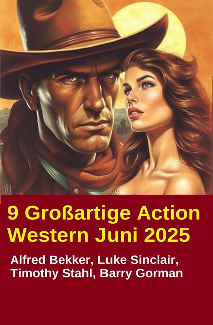 9 Großartige Action Western Juni 2025