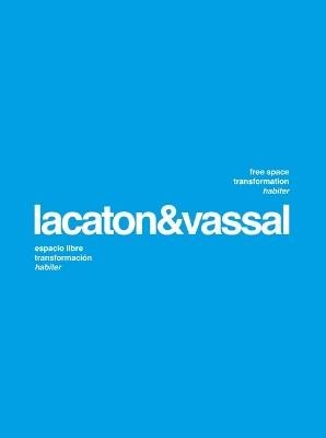 Lacaton & Vassal: Free Space, Transformation, Habiter - cover