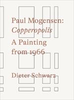 Paul Mogensen - Copperopolis - A Painting from 1966