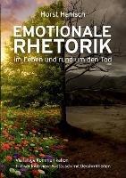 Emotionale Rhetorik im Leben und rund um den Tod 2100: Vielfaltige Kommunikation - Fiktiver Interview-Austausch mit Beruhmtheiten