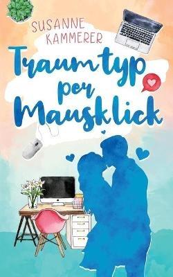 Traumtyp per Mausklick - Susanne Kammerer - cover