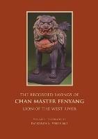 The Recorded Sayings of Chan Master Fenyang Wude