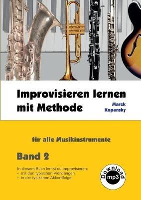 Improvisieren lernen mit Methode: für alle Musikinstrumente / Band 2 - Marek Kopansky - cover