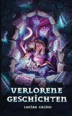 Verlorene Geschichten - Lucian Caligo - cover