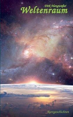 Weltenraum - Dirk Mengwasser - cover