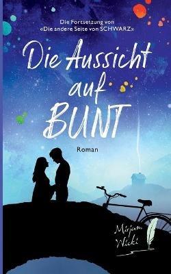 Die Aussicht auf Bunt - Mirjam Wicki - cover
