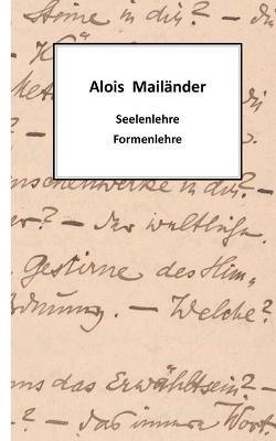 Seelenlehre - Formenlehre - Alois Mailander - cover