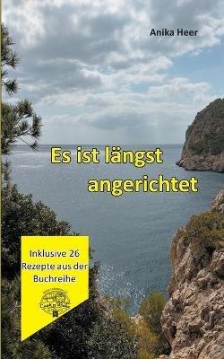 Es ist langst angerichtet - Anika Heer - cover