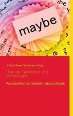 Über die Gewissheit von Vorhersagen: Wahrscheinlichkeiten abschätzen