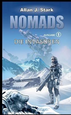 Nomads: Die Invasoren - Allan J Stark - cover