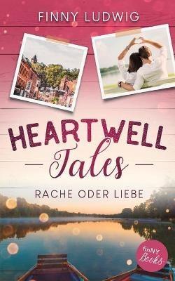Heartwell Tales: Rache oder Liebe - Finny Ludwig - cover