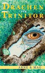 Drachen für Trinitor: Arne und Mag