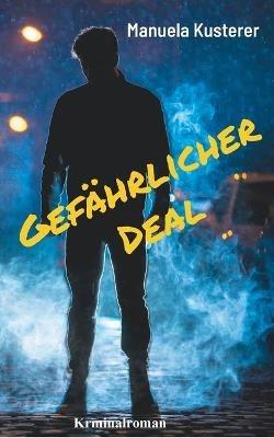 Gefährlicher Deal - Manuela Kusterer - cover