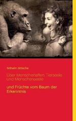 Über Menschenaffen, Tierseele und Menschenseele: und Früchte vom Baum der Erkenntnis
