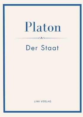 Platon: Der Staat. Vollständige Neuausgabe - Platon - cover