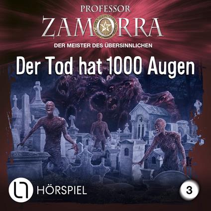 Professor Zamorra Hörspiele, Folge 3: Der Tod hat 1000 Augen