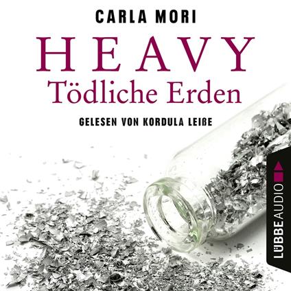 Heavy - Tödliche Erden (Ungekürzt)