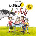 Geburtstag(e) mit Juli - Juli-Reihe, Teil 4 (Ungekürzt)