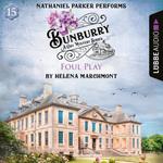 Foul Play - Bunburry - A Cosy Mystery Series, Episode 15 (Unabridged)