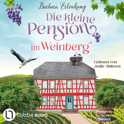 Die kleine Pension im Weinberg - Die Moselpension-Reihe, Teil 1 (Ungekürzt)