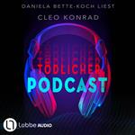 Tödlicher Podcast (ungekürzt)
