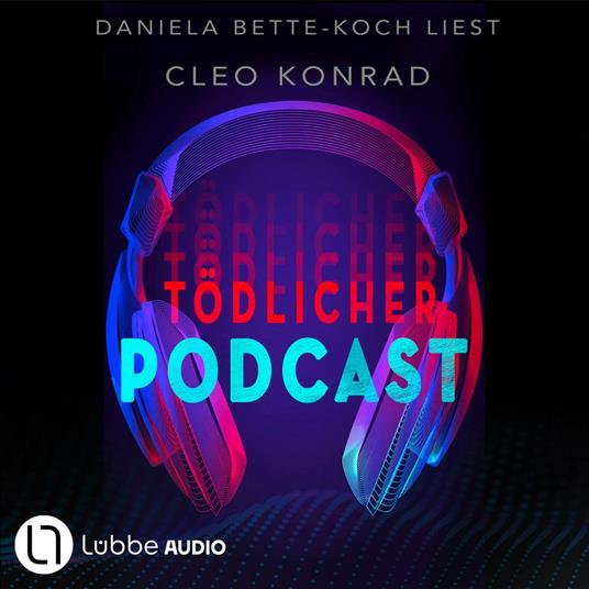 Tödlicher Podcast (ungekürzt)