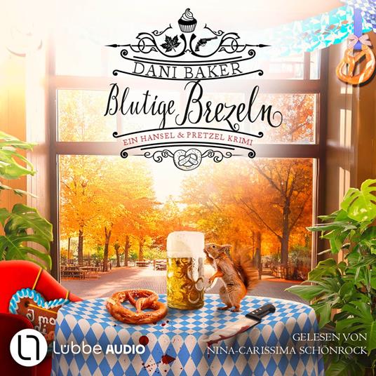 Blutige Brezeln - Hansel & Pretzel - Mord in der kleinen Bäckerei, Teil 5 (Ungekürzt)