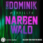 Narbenwald #Thriller - Ein Davids-und-Martin-Thriller, Teil 1 (Ungekürzt)