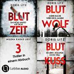 Blutzeit - Blutwolf - Blutkuss - Drei Thriller in einem Hörbuch - Lina Saint-George-Reihe, Sammelband 1 (Ungekürzt)