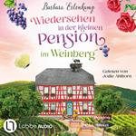 Wiedersehen in der kleinen Pension im Weinberg - Die Moselpension-Reihe, Teil 3 (Ungekürzt)
