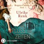 Am Fluss der Zeiten (Gekürzt)