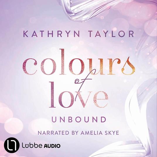 Unbound - Colours of Love, Part 1 (Unabridged)