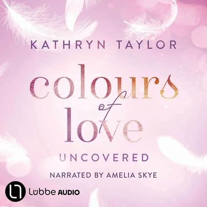 Uncovered - Colours of Love, Part 2 (Unabridged)