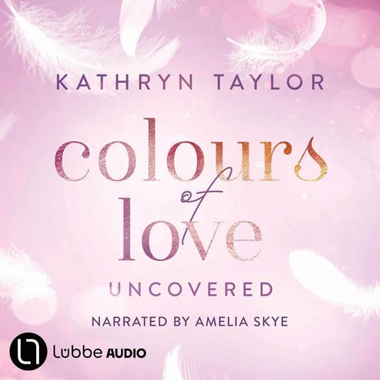 Uncovered - Colours of Love, Part 2 (Unabridged)