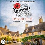 Bunburry - A Cosy Mystery Compilation, Episode 13-15 (Unabridged)