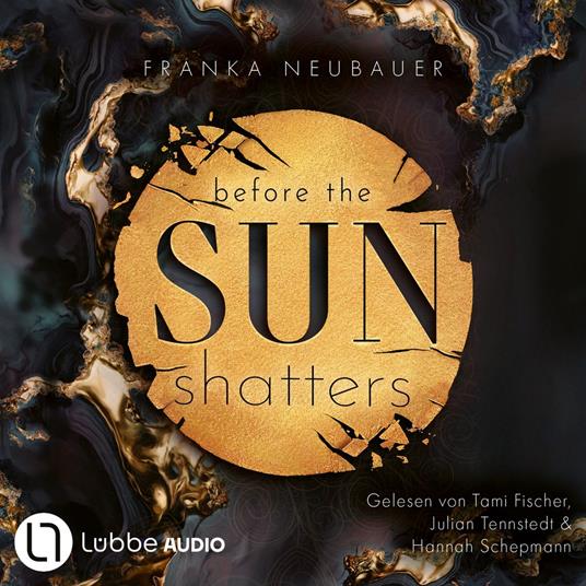 Before the Sun Shatters - Scandalous Secrets, Teil 1 (Ungekürzt)