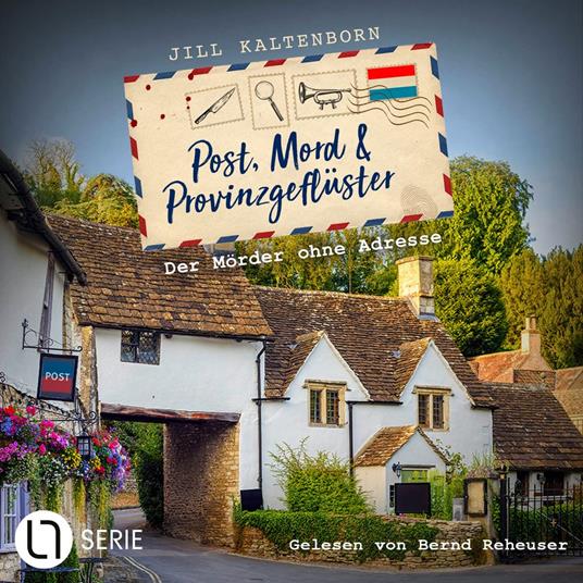Der Mörder ohne Adresse - Post, Mord und Provinzgeflüster, Folge 1 (Ungekürzt)