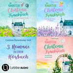 Das romantische Château in Frankreich - Sammelband Teil 1-3 (Ungekürzt)