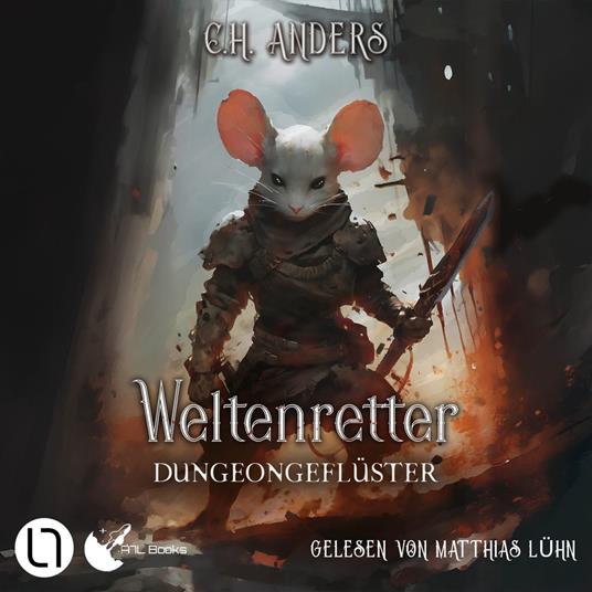 Dungeongeflüster - Weltenretter, Teil 2 (Ungekürzt)