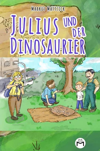 Julius und der Dinosaurier - Markus Mattzick - ebook