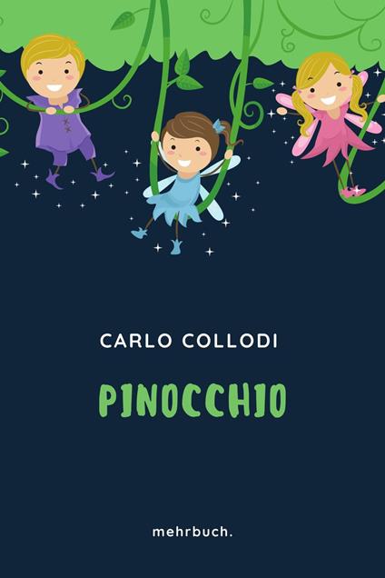 Pinocchio - Carlo Collodi,mehrbuch Verlag - ebook