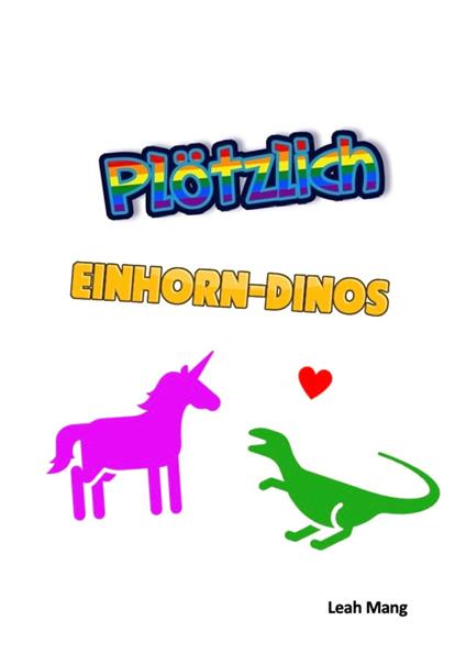 Plötzlich Einhorn-Dinos - Leah Mang - ebook