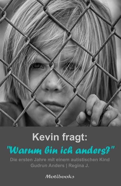 Kevin fragt: "Warum bin ich anders?"